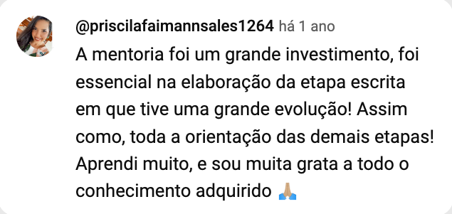 Print do comentário de @priscilafaimannsales1264 no YouTube: a mentoria foi essencial na elaboração da etapa escrita, com grande evolução.