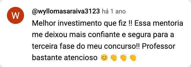 Print do comentário de @wyllomasaraiva3123 no YouTube: melhor investimento que fiz, a mentoria deixou mais confiante para a terceira fase do concurso.